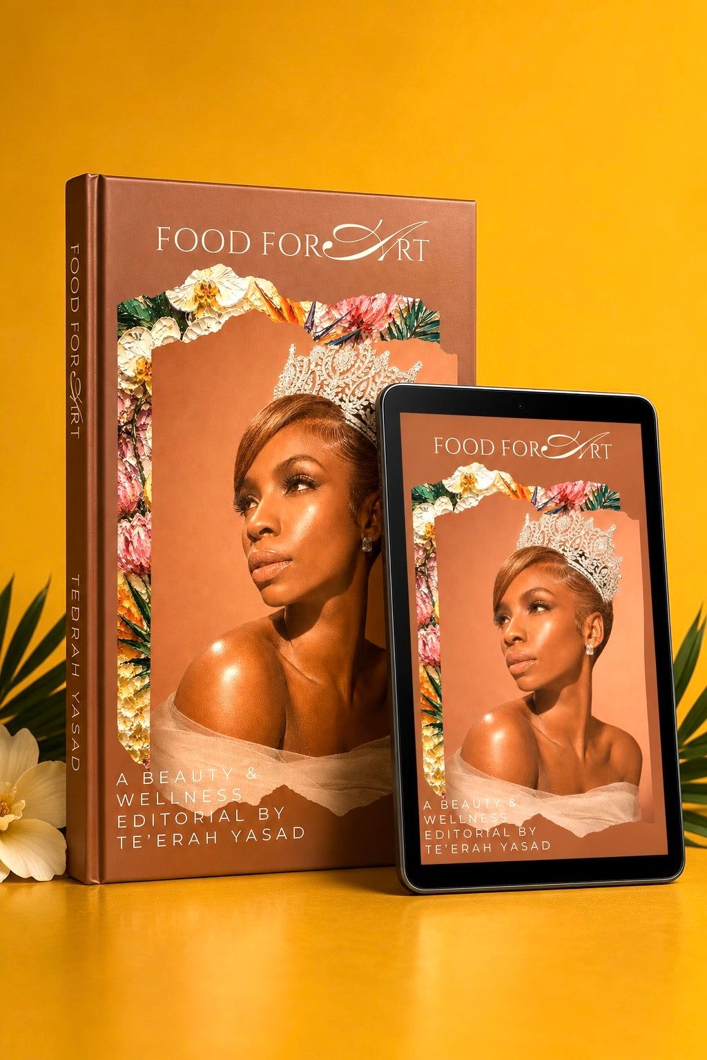 Food for Art : A Beauty and Wellness Editorial by Teerah Yasad (E-book Pre-order)